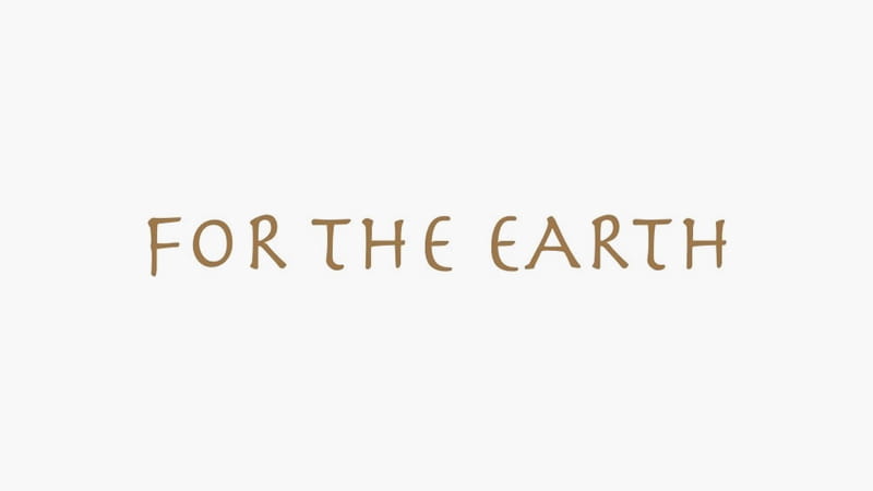 For the earth