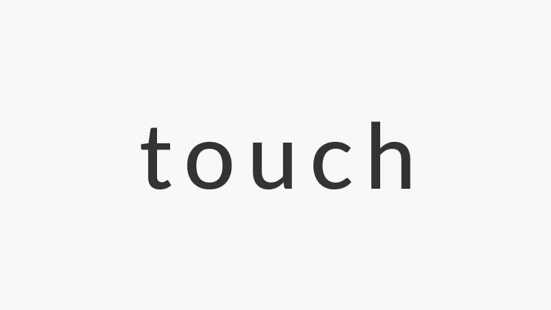 touch